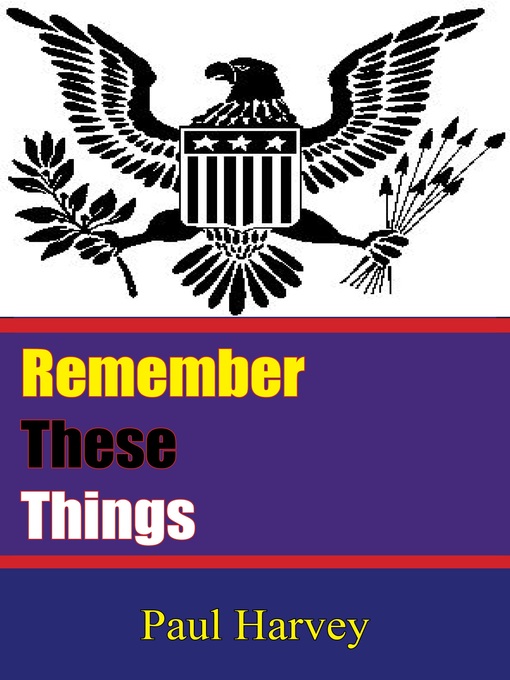 Title details for Remember These Things by Paul Harvey - Available